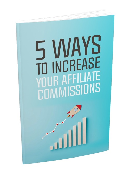 Product picture 5 Ways To Increase Your Affiliate Commissions