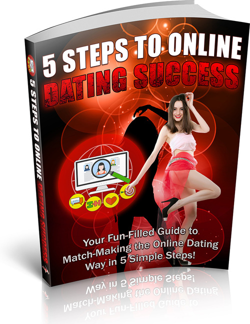 Product picture 5 Steps To Online Dating Success